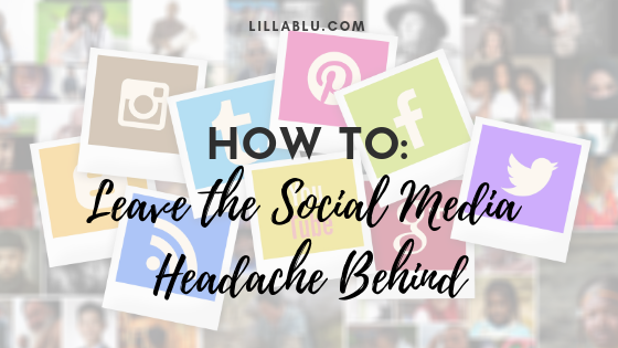 How to Cure the Social Media Headache1